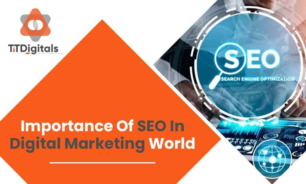 Importance Of SEO In Digital Marketing World